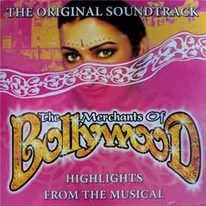 Various - The Merchants Of Bollywood (Highlights From The Musical) Mp3