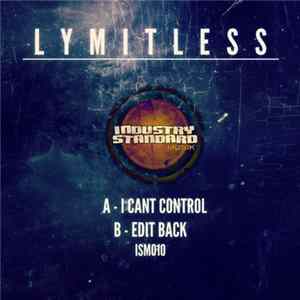 Lymitless - I Can't Control / Edit Back Mp3
