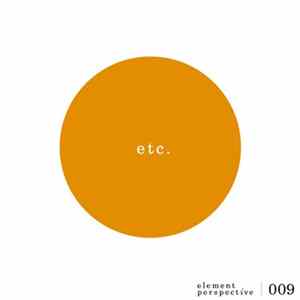 Etc. - Element Perspective 009 Mp3