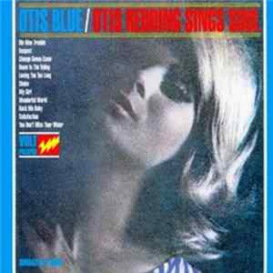 Otis Redding - Otis Blue / Otis Redding Sings Soul Mp3