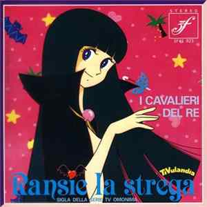 I Cavalieri Del Re - Ransie La Strega Mp3