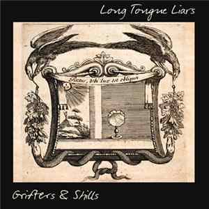 Grifters & Shills - Long Tongue Liars Mp3