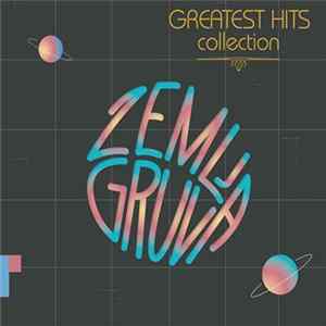 Zemlja Gruva - Greatest Hits Collection Mp3