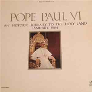 Pope Paul VI - A Documentary Pope Paul VI-An Historic Journey To The Holy Land January 1964 Mp3