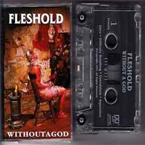Fleshold - Without A God Mp3