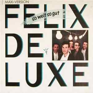 Felix De Luxe - So Weit So Gut Mp3