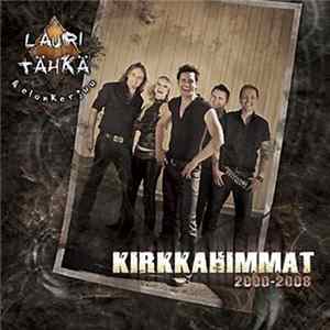 Lauri Tähkä & Elonkerjuu - Kirkkahimmat 2000-2008 Mp3