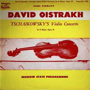 David Oistrakh, Tschaikowsky, Moscow State Philharmonic - Tchaikovsky's Violin Concerto In D Major, Opus 35 Mp3
