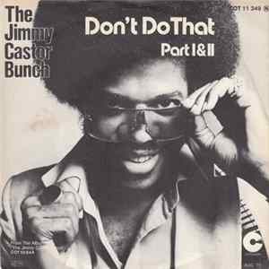 The Jimmy Castor Bunch - Don't Do That (Part I & II) Mp3