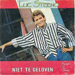 Luc Steeno - Niet Te Geloven Mp3