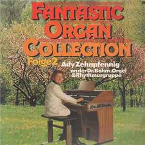 Ady Zehnpfennig - Fantastic Organ Collection, Folge 2 Mp3