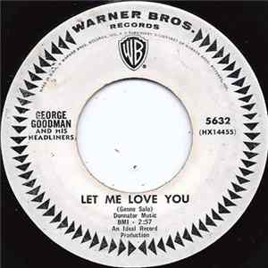 George Goodman and His Headliners - Let Me Love You Mp3