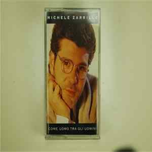 Michele Zarrillo - Come Uomo Tra Gli Uomini Mp3