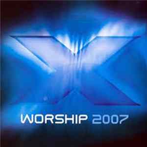 Various - X Worship 2007 Mp3