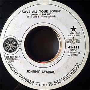 Johnny Cymbal - Save All Your Lovin' (Hold It For Me) / Ode To Bubble Gum Mp3