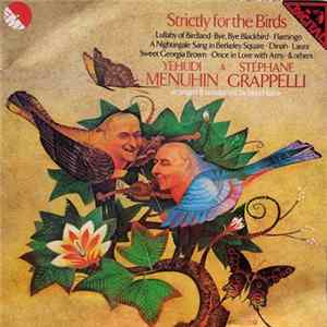 Yehudi Menuhin, Stéphane Grappelli & Max Harris - Strictly For The Birds Mp3