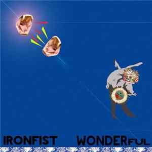 Ironfist - Wonderful Mp3