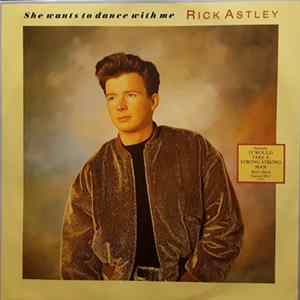 Rick Astley - She Wants To Dance With Me Mp3