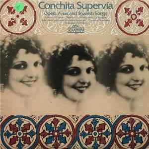Conchita Supervía - Opera Arias And Spanish Songs Mp3