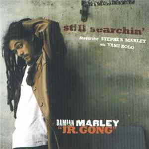 Damian "Jr. Gong" Marley Featuring Stephen Marley & Yami Bolo - Still Searchin' Mp3
