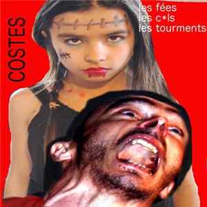 Costes - Les Fées, Les Culs, Les Tourments Mp3