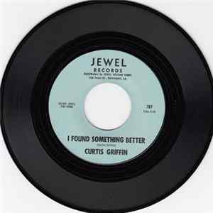 Curtis Griffin - I Found Something Better Mp3