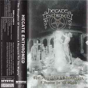 Hecate Enthroned - The Slaughter Of Innocence, A Requiem For The Mighty Mp3