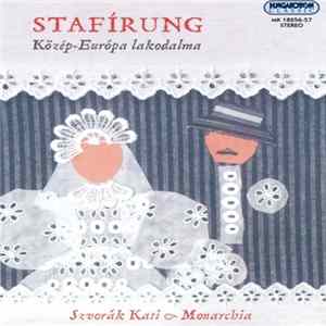 Kati Szvorák & Monarchia - Stafírung (Közép-Európa Lakodalma = Wedding In Centraul Europe) Mp3
