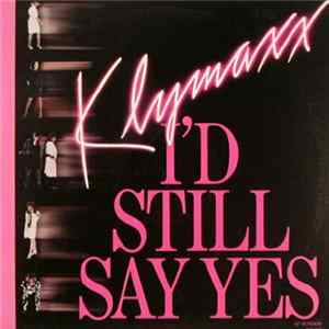 Klymaxx - I'd Still Say Yes (12" Version) Mp3
