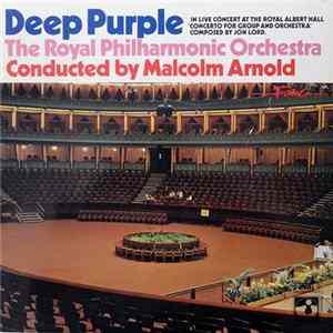 Deep Purple, The Royal Philharmonic Orchestra Conducted by Malcolm Arnold - Concerto For Group And Orchestra Mp3