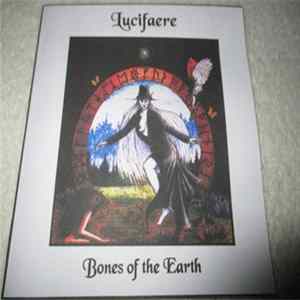 Lucifaere - Bones Of The Earth Mp3