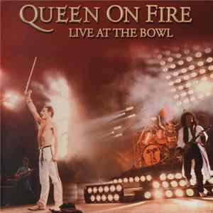 Queen - Queen On Fire (Live At The Bowl) Mp3