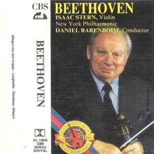 Beethoven - Isaac Stern - Daniel Barenboim - New York Philharmonic - Violin Concerto In D Major, Op. 61 Mp3