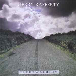 Gerry Rafferty - Sleepwalking Mp3