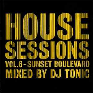 DJ Tonic - House Sessions Vol. 6 - Sunset Boulevard Mp3