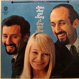 Peter, Paul And Mary - A Song Will Rise Mp3