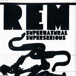 R.E.M. - Supernatural Superserious Mp3