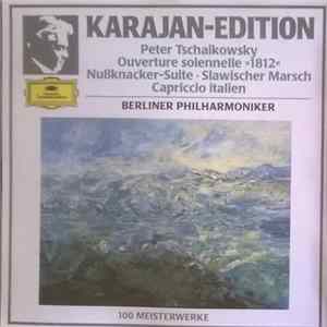 Peter Tschaikowsky : Karajan, Berliner Philharmoniker - Ouverture Solennelle »1812« · Nußknacker-Suite · Slawischer Marsch · Capriccio Italien Mp3