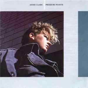 Anne Clark - Pressure Points Mp3