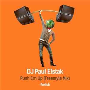DJ Paul Elstak - Push Em Up (Freestyle Mix) Mp3