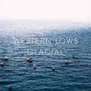 Western Lows - Glacial Mp3