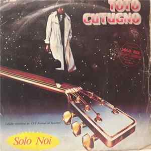 Toto Cutugno - Solo Noi / Liberi Mp3