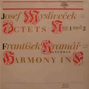 Josef Mysliveček, František Kramář - Krommer - Octets Nos 1 And 2 / Harmony In F Mp3