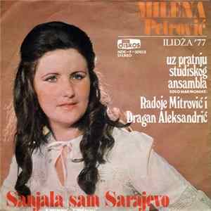 Milena Petrović - Sanjala Sam Sarajevo Mp3