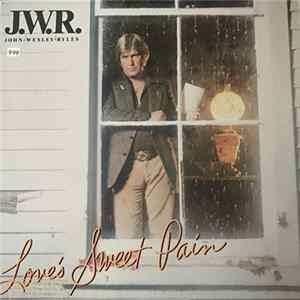 John Wesley Ryles - Love's Sweet Pain Mp3