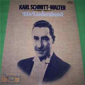 Karl Schmitt-Walter - Ein Liederabend Mp3
