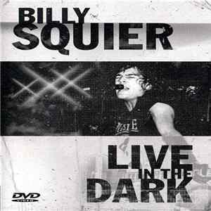 Billy Squier - Live In The Dark Mp3