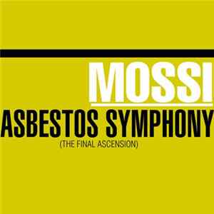 Mossi - Asbestos Symphony (The Final Ascenscion) Mp3