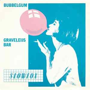Slowfox - Bubbelgum Mp3