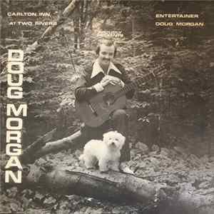 Doug Morgan - Carlton Inn At Two Rivers Proudly Presents Mp3